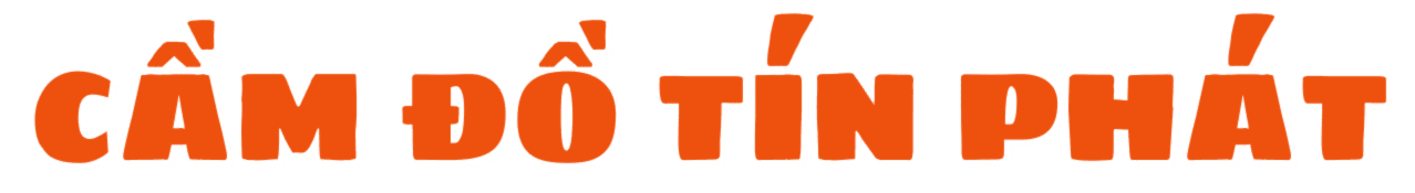 CẦM ĐỒ TÍN PHÁT